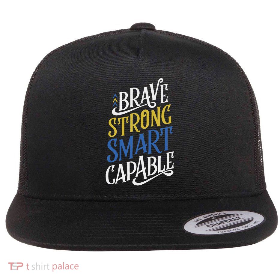 Brave Strong Smart Capable World Down Syndrome Day Awareness Flat Bill Trucker Hat
