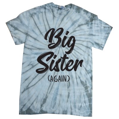 Big Sister Shirts For Girls Kids Big Sis Again Tie-Dye T-Shirt