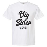 Big Sister Shirts For Girls Kids Big Sis Again Garment-Dyed Heavyweight T-Shirt