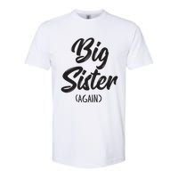 Big Sister Shirts For Girls Kids Big Sis Again Softstyle CVC T-Shirt