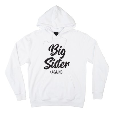 Big Sister Shirts For Girls Kids Big Sis Again Hoodie