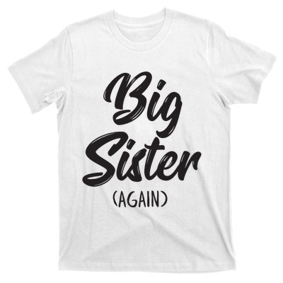 Big Sister Shirts For Girls Kids Big Sis Again T-Shirt