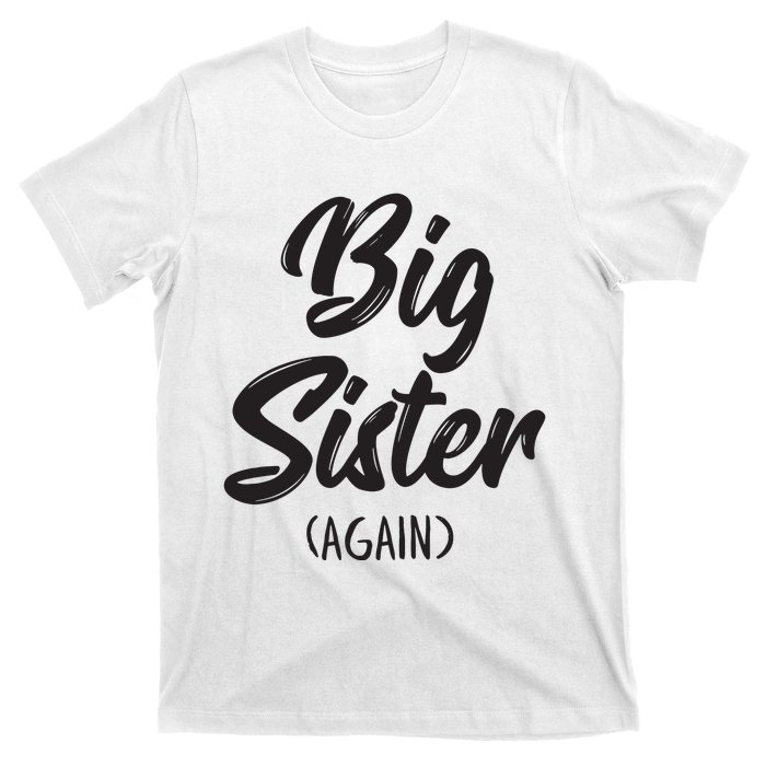 Big Sister Shirts For Girls Kids Big Sis Again T-Shirt