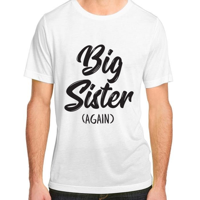 Big Sister Shirts For Girls Kids Big Sis Again Adult ChromaSoft Performance T-Shirt