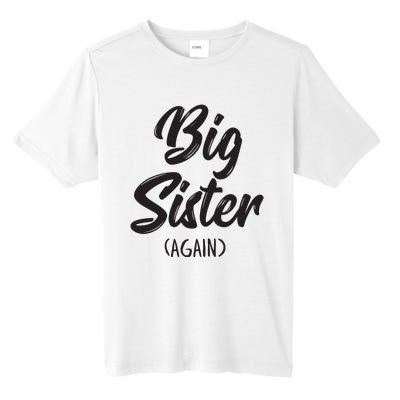 Big Sister Shirts For Girls Kids Big Sis Again Tall Fusion ChromaSoft Performance T-Shirt