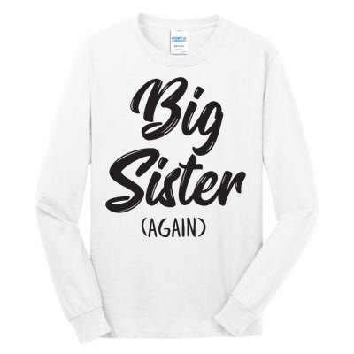 Big Sister Shirts For Girls Kids Big Sis Again Tall Long Sleeve T-Shirt