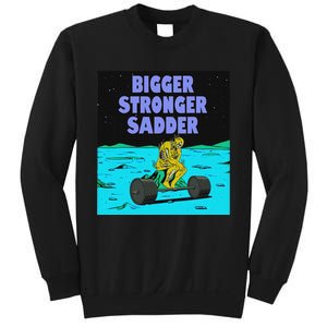 Bigger Stronger Sadder Weightlifting Bodybuilding Fitness Sweatshirt