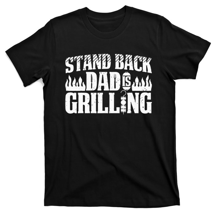 BBQ Smoker Stand Back Dad Is Grilling T-Shirt