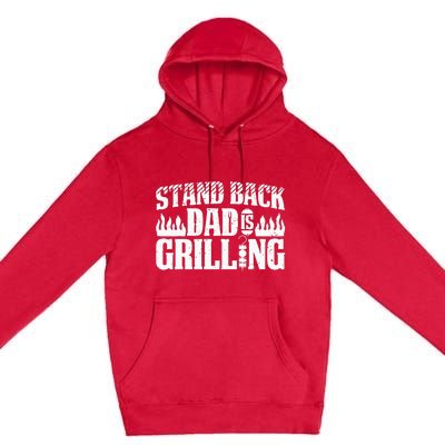 BBQ Smoker Stand Back Dad Is Grilling Premium Pullover Hoodie