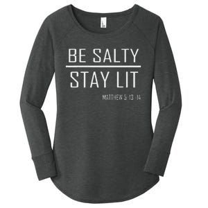 Be Salty Stay Lit Women's Perfect Tri Tunic Long Sleeve Shirt