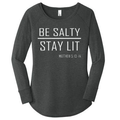 Be Salty Stay Lit Women's Perfect Tri Tunic Long Sleeve Shirt