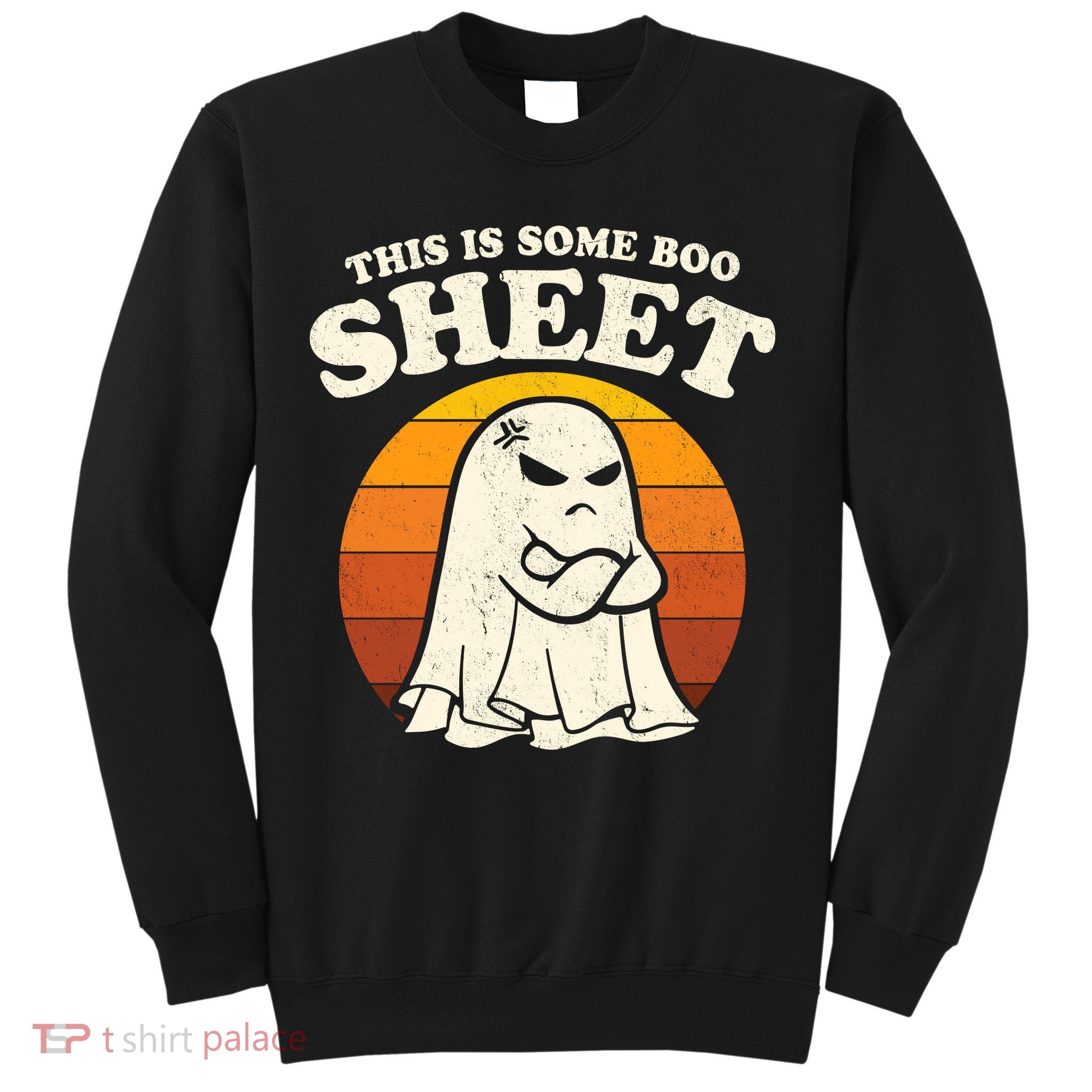 Boo Sheet Shirt This Is Some Boo Sheet Ghost Funny Retro Halloween Sweatshirt