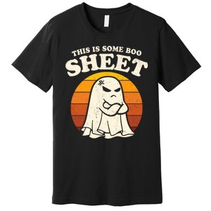 Boo Sheet Shirt This Is Some Boo Sheet Ghost Funny Retro Halloween Premium T-Shirt