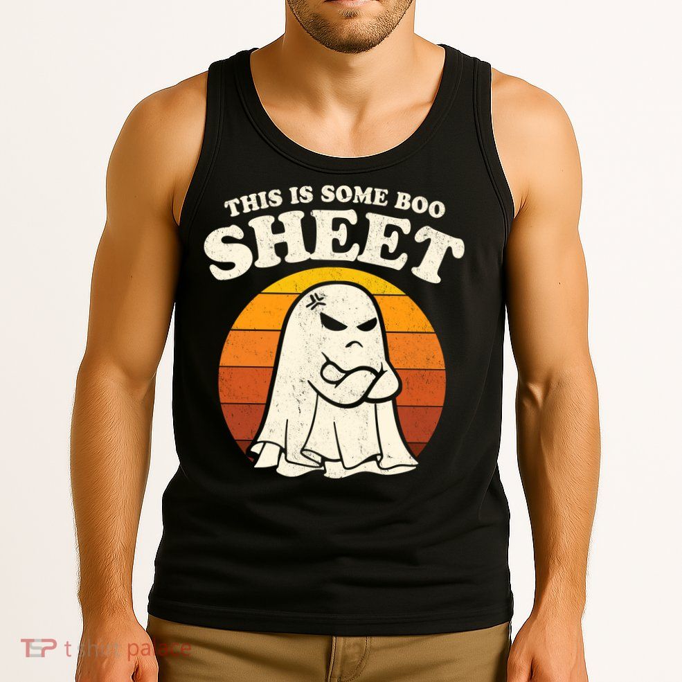 Boo Sheet Shirt This Is Some Boo Sheet Ghost Funny Retro Halloween Tank Top