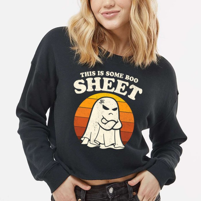 Boo Sheet Shirt This Is Some Boo Sheet Ghost Funny Retro Halloween Cropped Pullover Crew