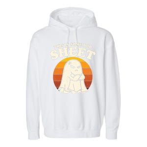 Boo Sheet Shirt This Is Some Boo Sheet Ghost Funny Retro Halloween Garment-Dyed Fleece Hoodie