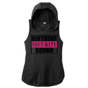 Birthday Security Squad Family Bgreat Giftday Team Cool Gift Ladies PosiCharge Tri-Blend Wicking Draft Hoodie Tank