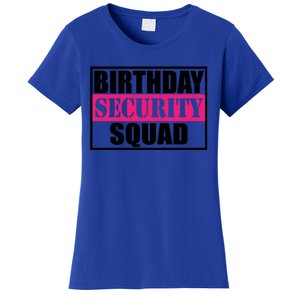 Birthday Security Squad Family Bgreat Giftday Team Cool Gift Women's T-Shirt