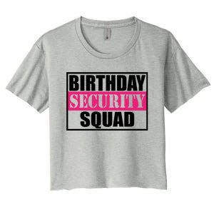 Birthday Security Squad Family Bgreat Giftday Team Cool Gift Women's Crop Top Tee