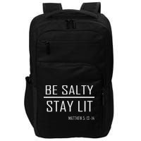 Be Salty Stay Lit Impact Tech Backpack