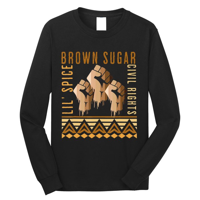 Brown Sugar Spice and Civil Rights Cute Black History Month Long Sleeve Shirt