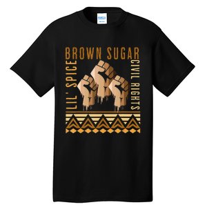 Brown Sugar Spice and Civil Rights Cute Black History Month Tall T-Shirt