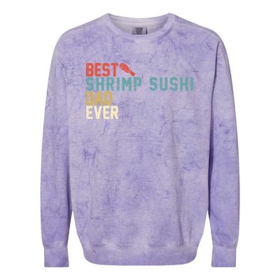 Best Shrimp Sushi Dad Ever Gift Retro Vintage Funny Gift Colorblast Crewneck Sweatshirt