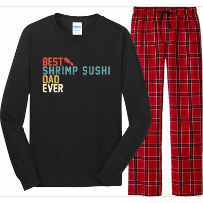 Best Shrimp Sushi Dad Ever Gift Retro Vintage Funny Gift Long Sleeve Pajama Set