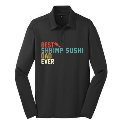 Best Shrimp Sushi Dad Ever Gift Retro Vintage Funny Gift Silk Touch Performance Long Sleeve Polo