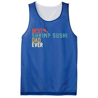 Best Shrimp Sushi Dad Ever Gift Retro Vintage Funny Gift Mesh Reversible Basketball Jersey Tank