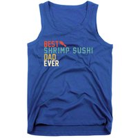 Best Shrimp Sushi Dad Ever Gift Retro Vintage Funny Gift Tank Top