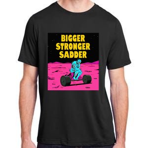 Bigger Stronger Sadder Weightlifting Bodybuilding Fitness Adult ChromaSoft Performance T-Shirt