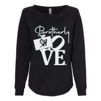 Brotherly Shove Sign Womens California Wash Sweatshirt