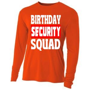 Birthday Security Squad Of Funny Birthday Squad Family Party Cool Gift Cooling Performance Long Sleeve Crew