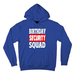 Birthday Security Squad Of Funny Birthday Squad Family Party Cool Gift Hoodie