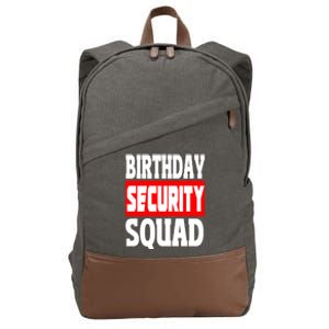 Birthday Security Squad Of Funny Birthday Squad Family Party Cool Gift Cotton Canvas Backpack