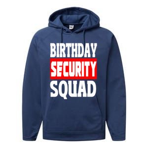 Birthday Security Squad Of Funny Birthday Squad Family Party Cool Gift Performance Fleece Hoodie