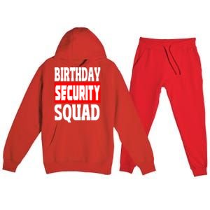 Birthday Security Squad Of Funny Birthday Squad Family Party Cool Gift Premium Hooded Sweatsuit Set