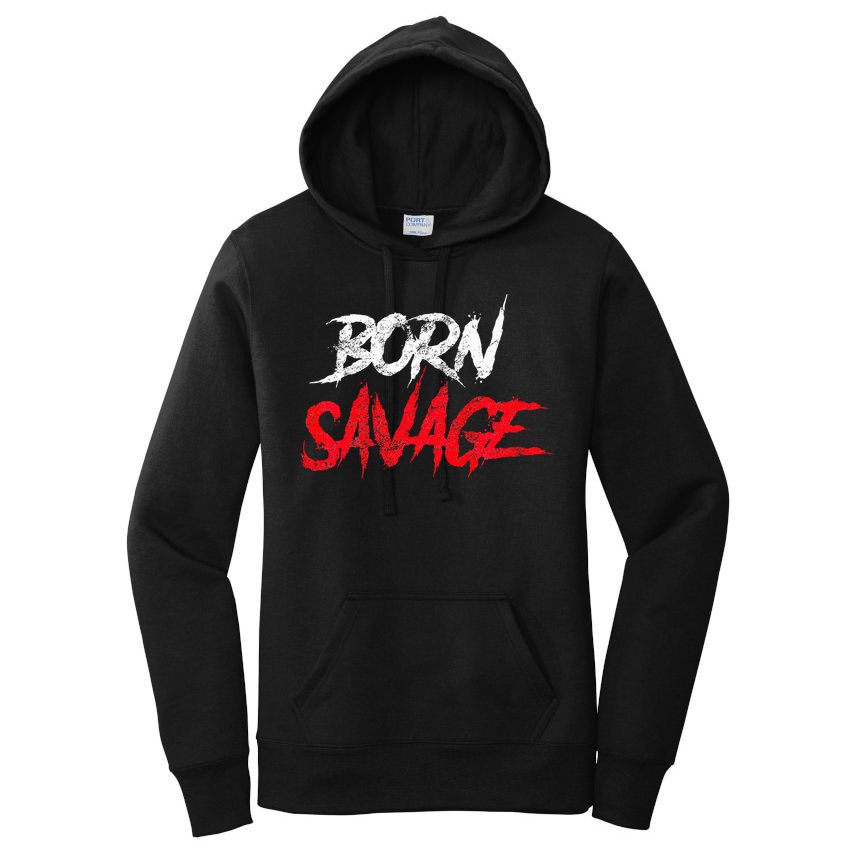 Born Savage Savage Women's Pullover Hoodie