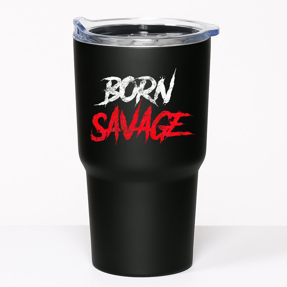 Born Savage Savage Tumbler