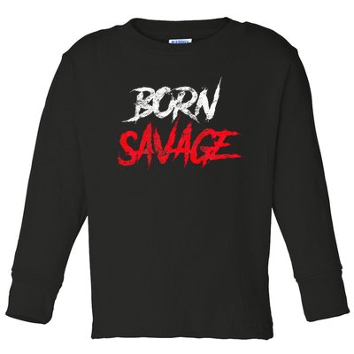 Born Savage Savage Toddler Long Sleeve Shirt