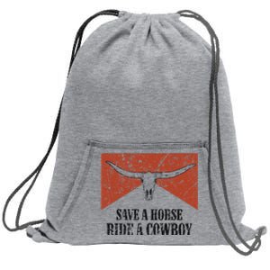 Bull Skull Save A Horse Ride A Cowboy Western Country Sweatshirt Cinch Pack Bag