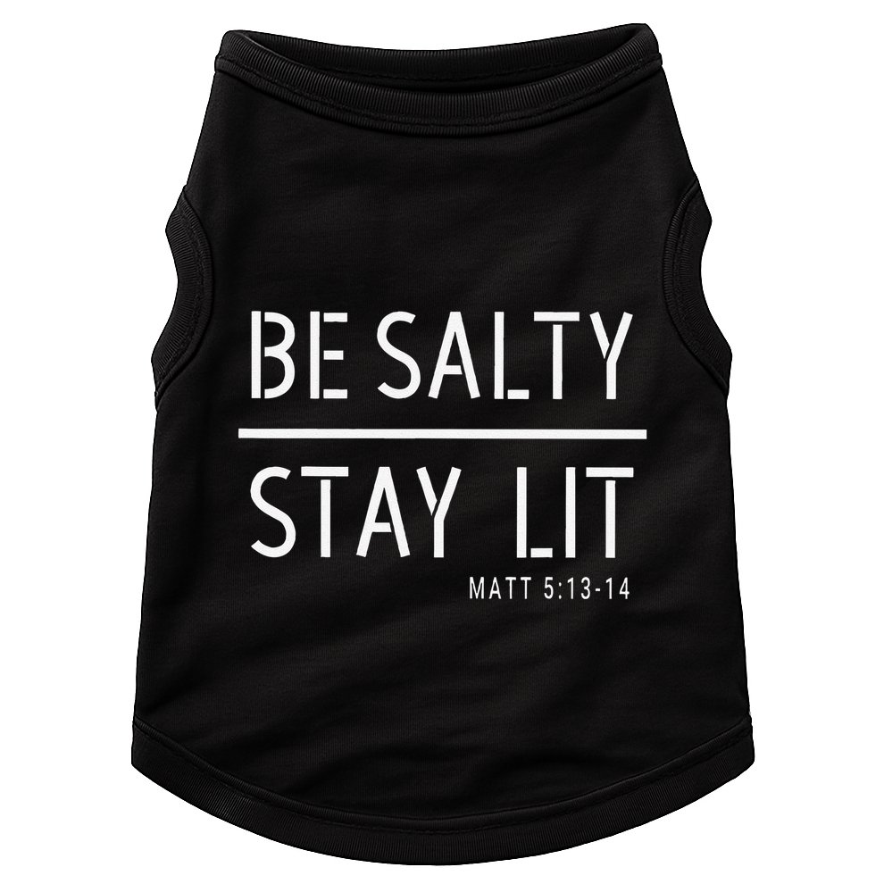 Be Salty Stay Lit Matthew 51314 Christian Gift Doggie Tank