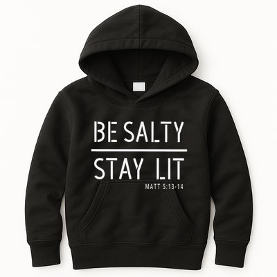 Be Salty Stay Lit Matthew 51314 Christian Gift Kids Hoodie