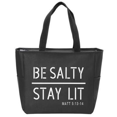 Be Salty Stay Lit Matthew 51314 Christian Gift Zip Tote Bag