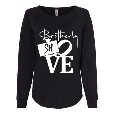 Brotherly Shove Sign Womens California Wash Sweatshirt