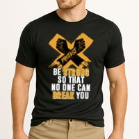 Be Strong So That No One Can Break You Performance Shirt