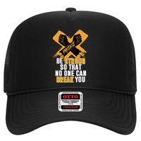 Be Strong So That No One Can Break You Hat