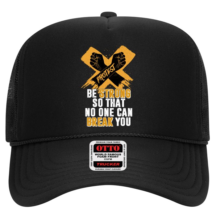 Be Strong So That No One Can Break You Hat