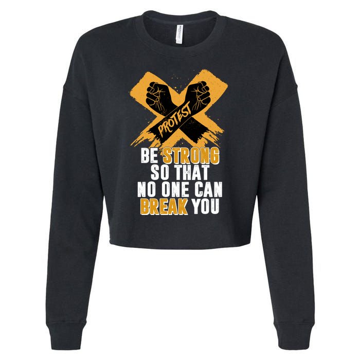 Be Strong So That No One Can Break You Cropped Pullover Crew